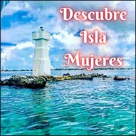 Descubre Isla Mujeres